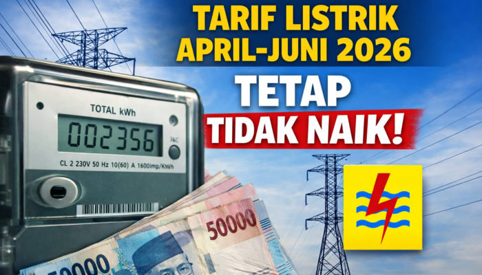 Tarif Listrik April–Juni 2026 Resmi Ditetapkan, Tidak Mengalami Kenaikan